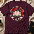 Saved By The Word T-Shirt