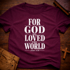 For God so Loved the World T-Shirt
