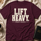 Lift Heavy Pray Daily T-Shirt