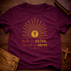 Made to Shine. Called to Serve T-Shirt