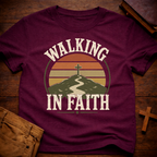 Walking in Faith T-Shirt