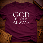 God First, Always T-Shirt