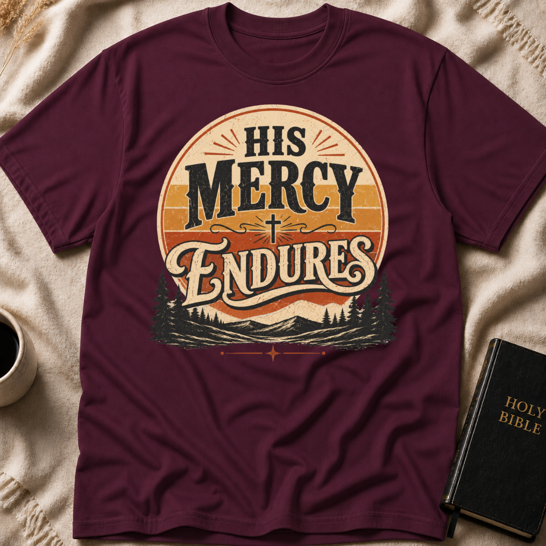 His Mercy Endures T-Shirt