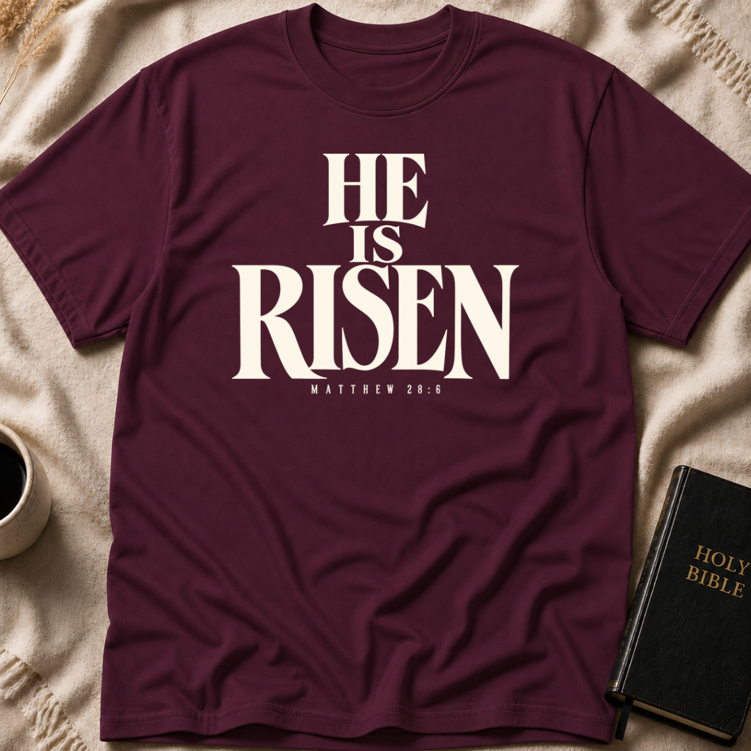 He Is Risen T-Shirt