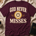 God Never Misses T-Shirt