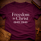 Freedom in Christ T-Shirt