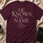 He Knows My Name T-Shirt