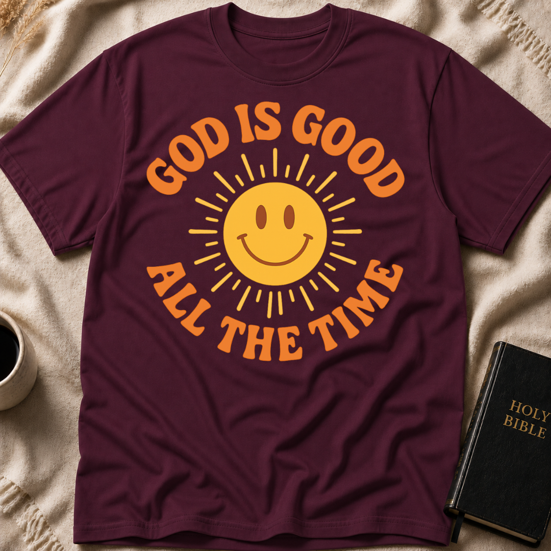 God is Good all the Time T-Shirt