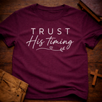 Trust His Timing T-Shirt