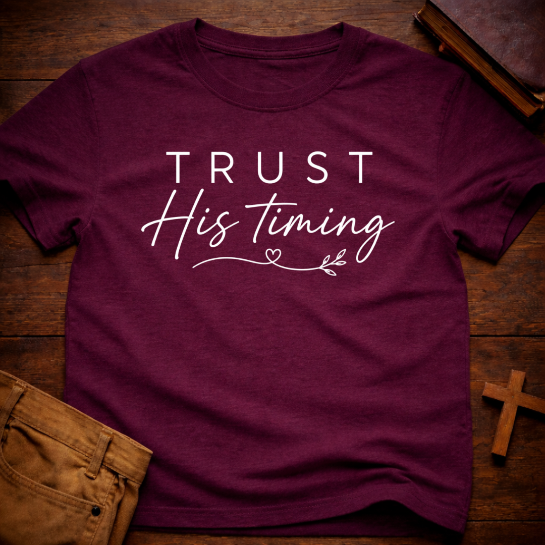 Trust His Timing T-Shirt