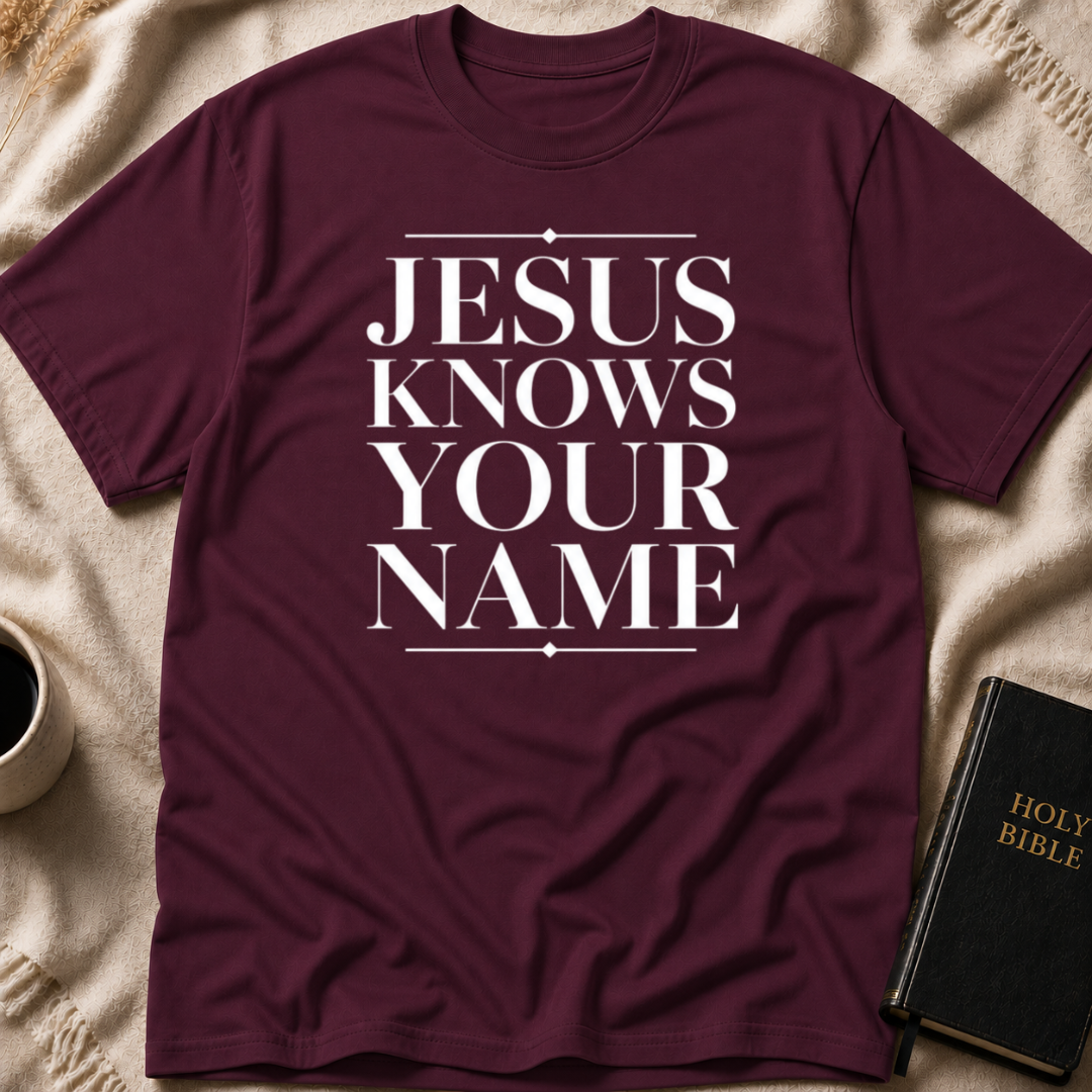 Jesus Knows Your Name T-Shirt