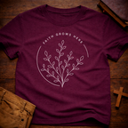 Faith Grows Here T-Shirt