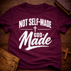 Not Self-Made, God-Made T-Shirt