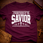 Strengthened By The Savior T-Shirt