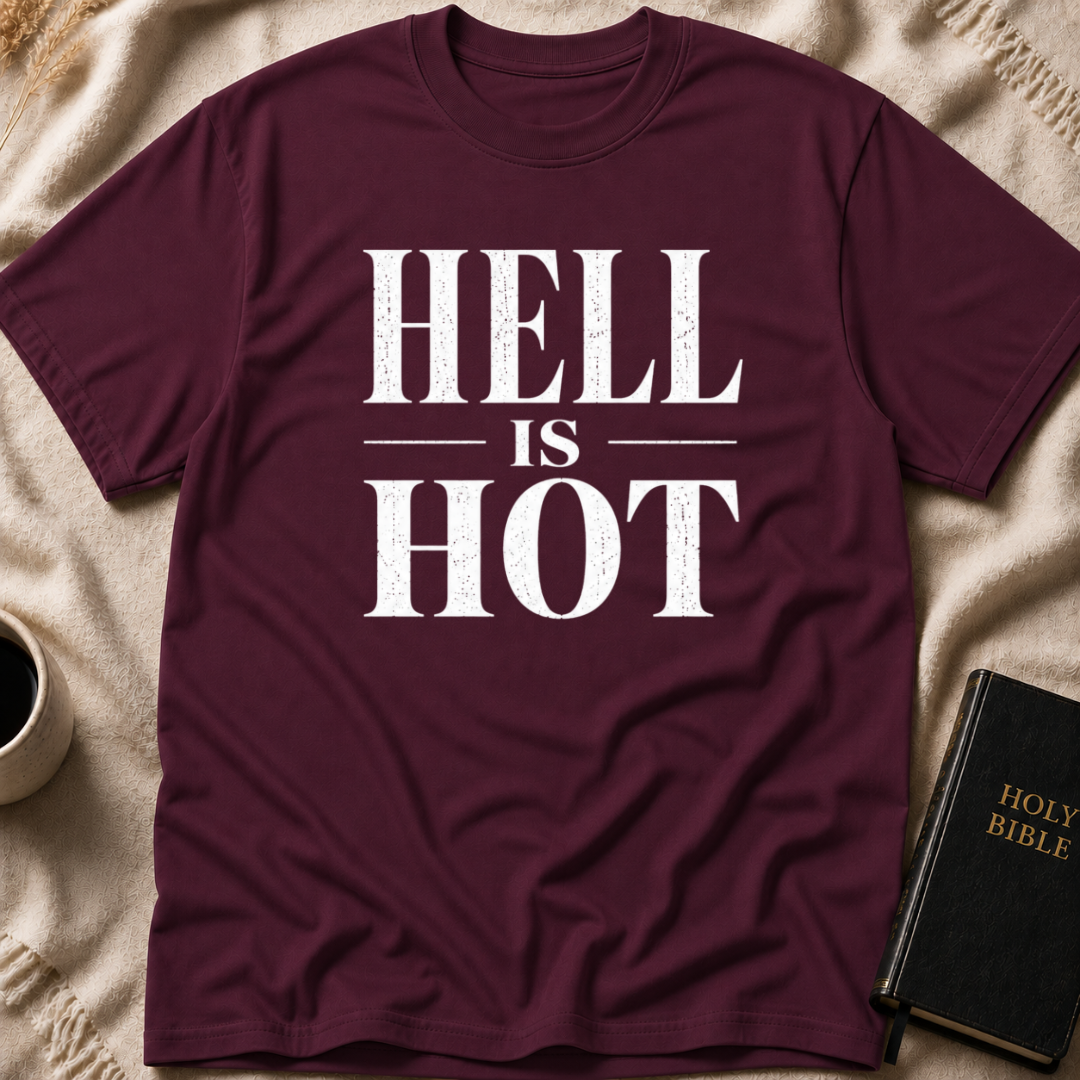 Hell is Hot T-Shirt