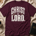Christ is Lord T-Shirt