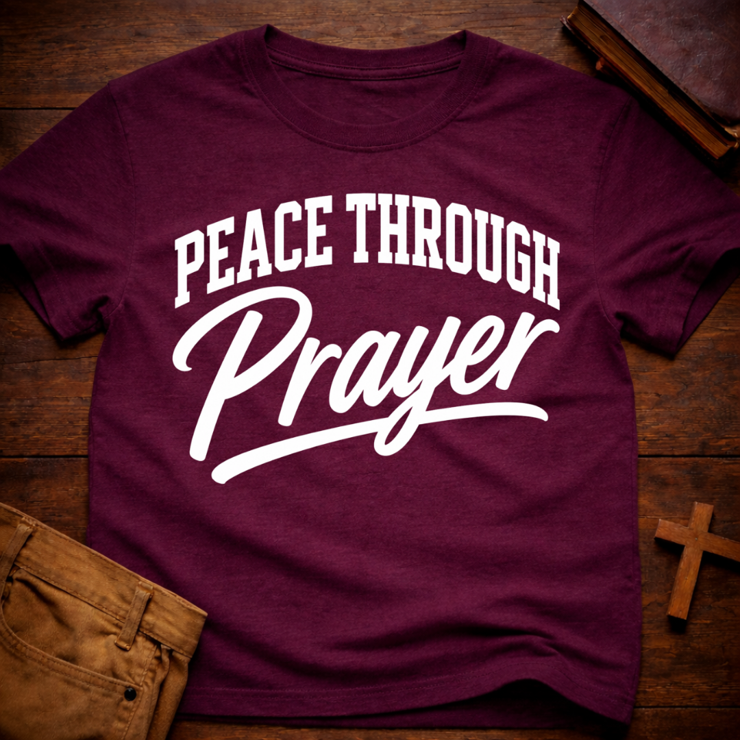 Peace Through Prayer T-Shirt