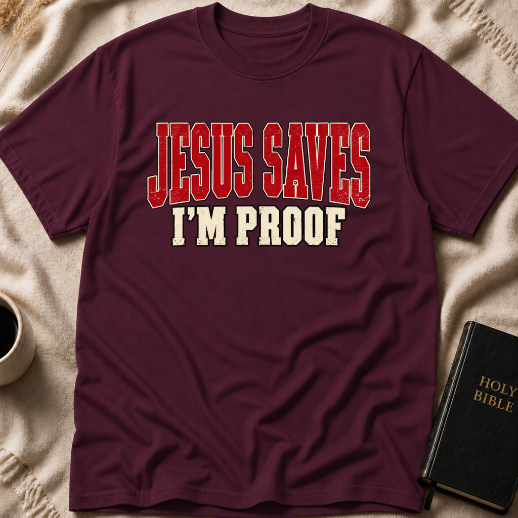Jesus Saves I'm Proof T-Shirt