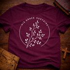 His Grace Sustains T-Shirt