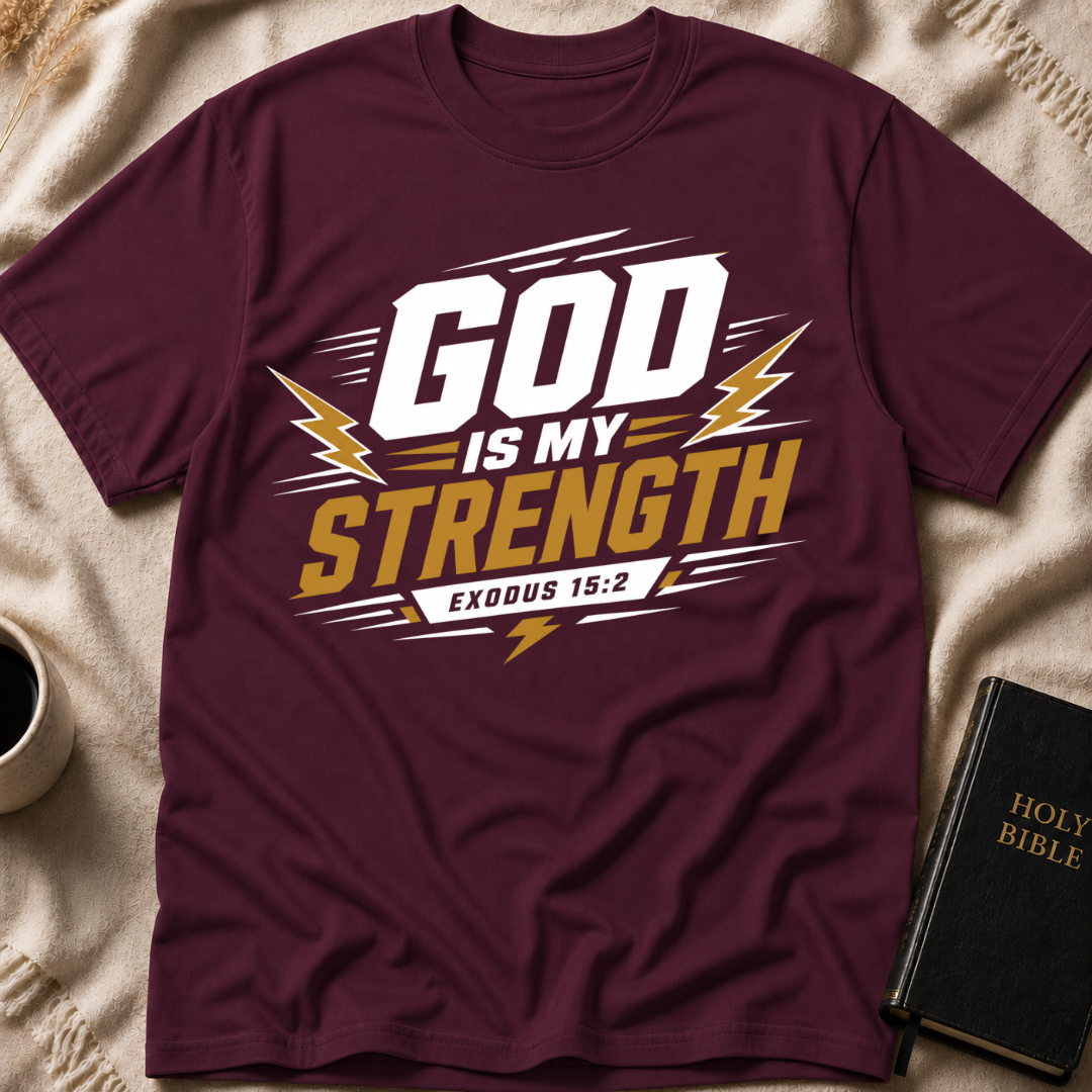 God Is My Strength T-Shirt