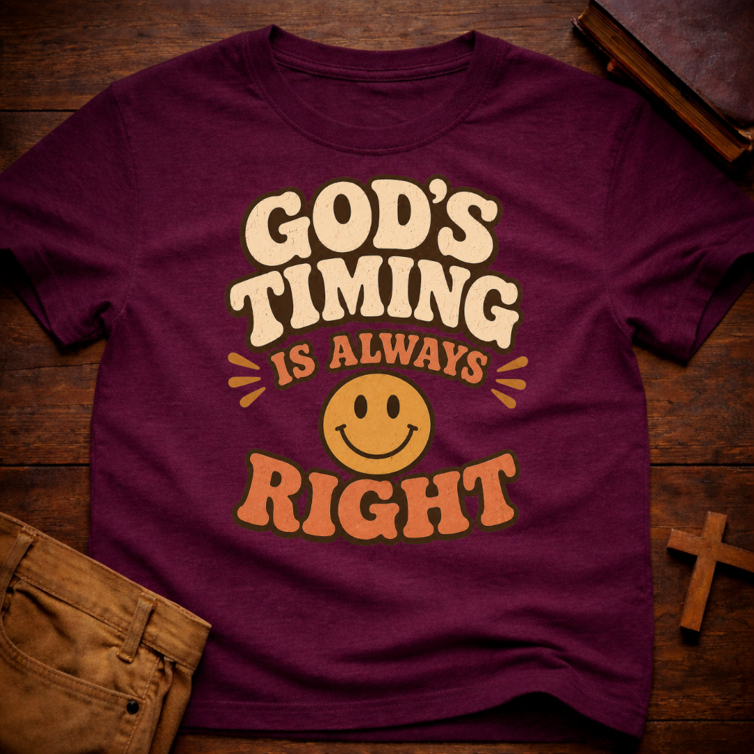 God's Timing Is Always Right T-Shirt