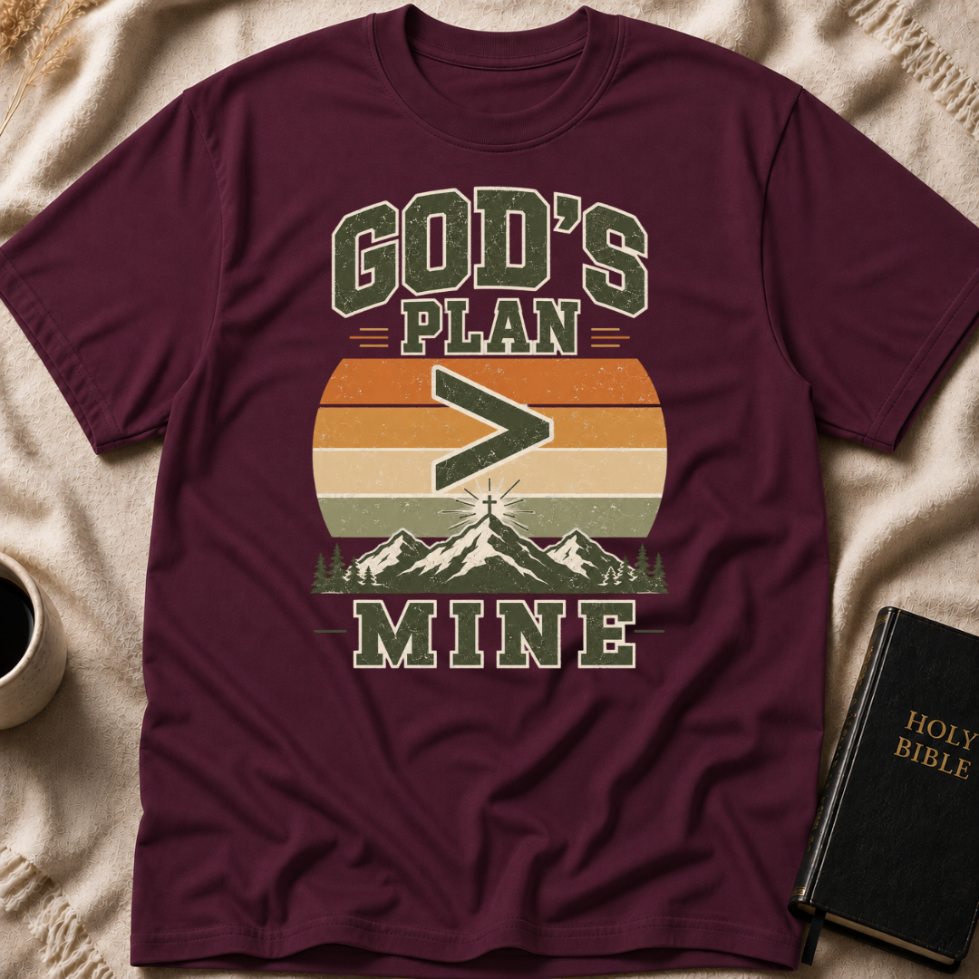 God’s Plan > Mine T-Shirt