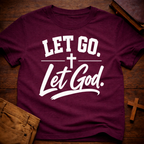 Let Go. Let God T-Shirt