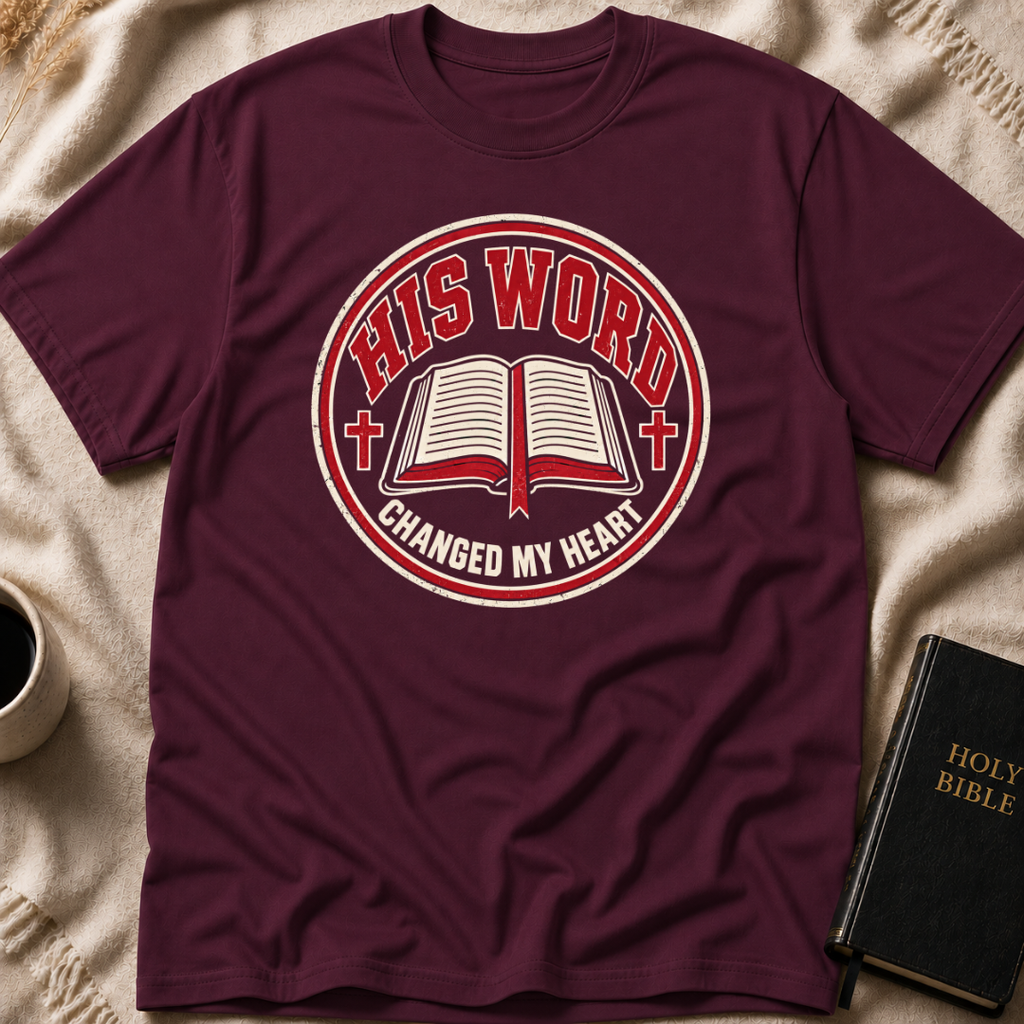 His Word Changed My Heart T-Shirt