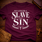 No Longer a Slave To Sin T-Shirt
