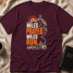 Miles Prayed. Miles Run T-Shirt