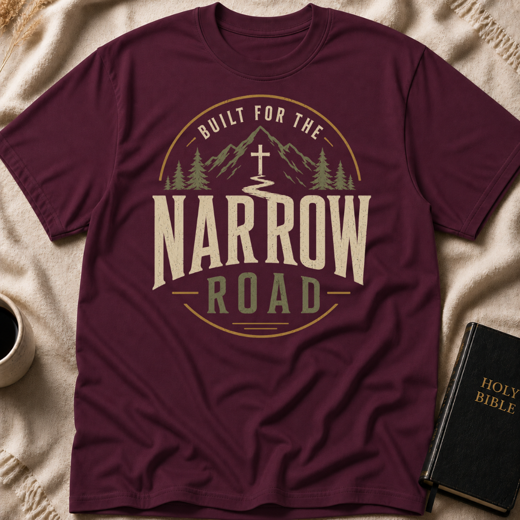 Built For The Narrow Road T-Shirt