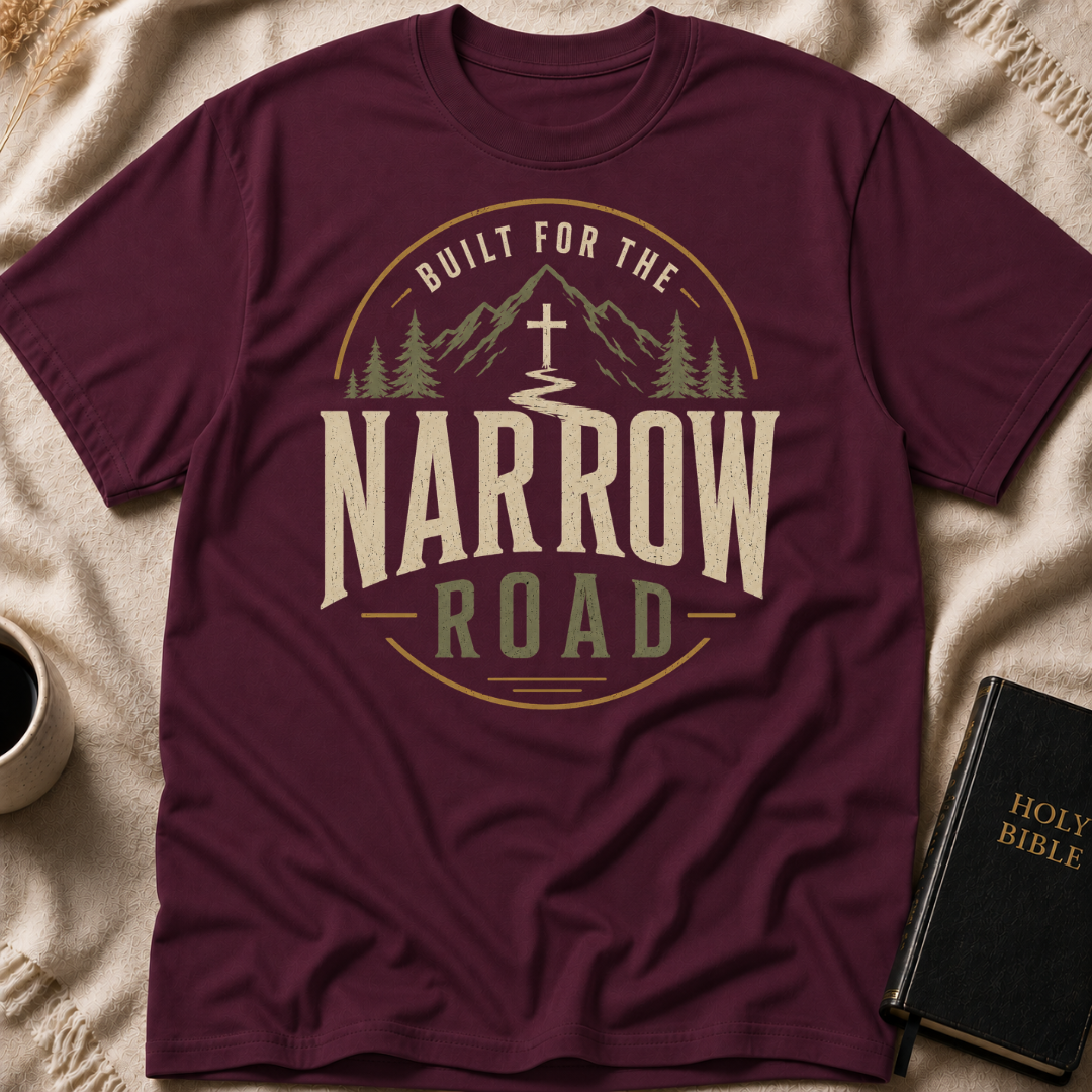 Built For The Narrow Road T-Shirt