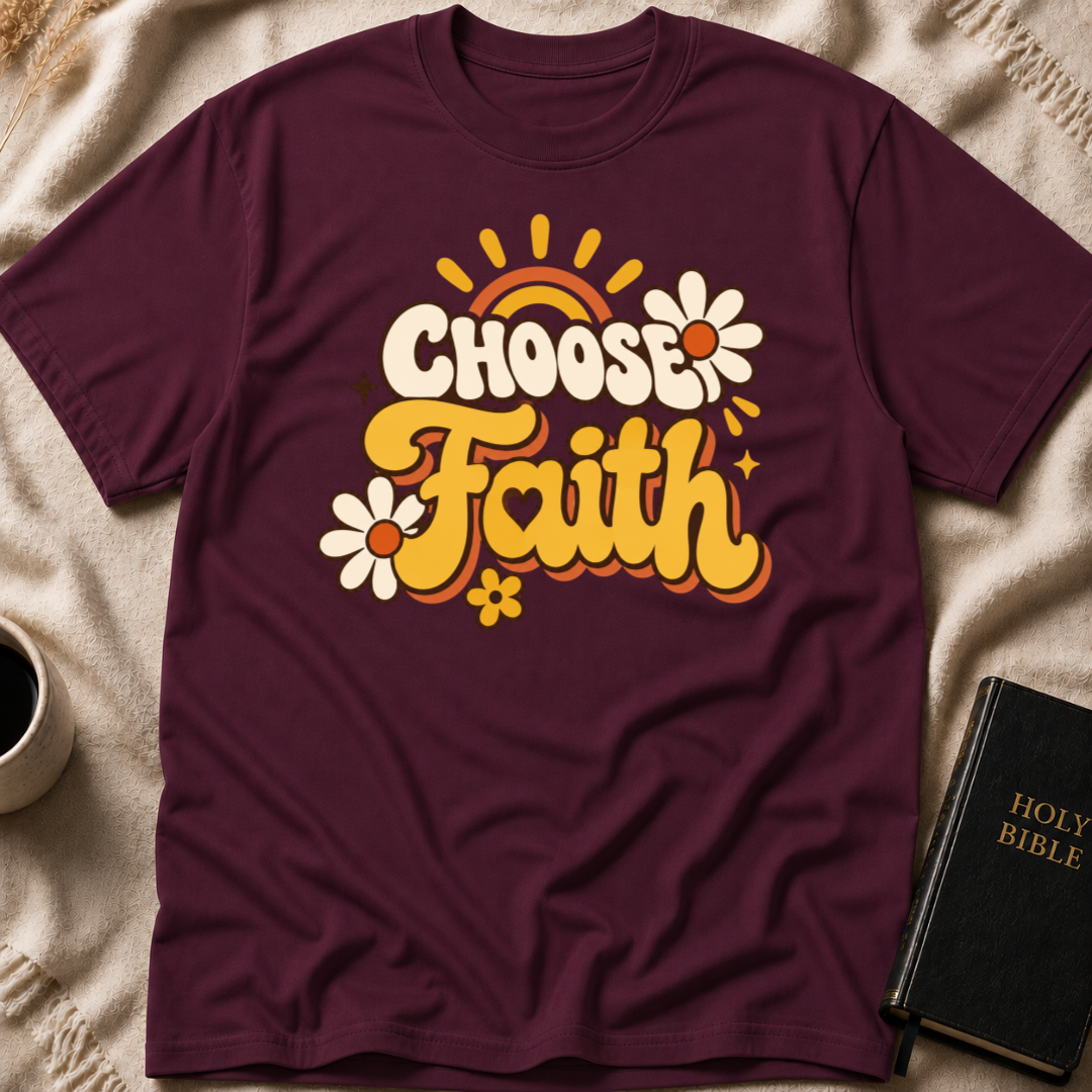 Choose Faith T-Shirt
