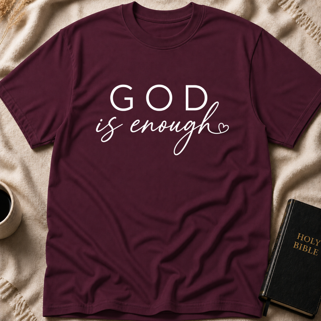 God is Enough T-Shirt