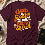 God Is Good Through Every Season T-Shirt