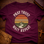 Pray Trust Wait Repeat T-Shirt