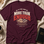 The God of More Than Enough T-Shirt