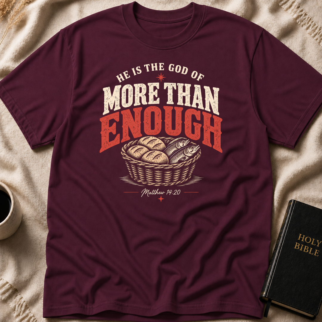 The God of More Than Enough T-Shirt