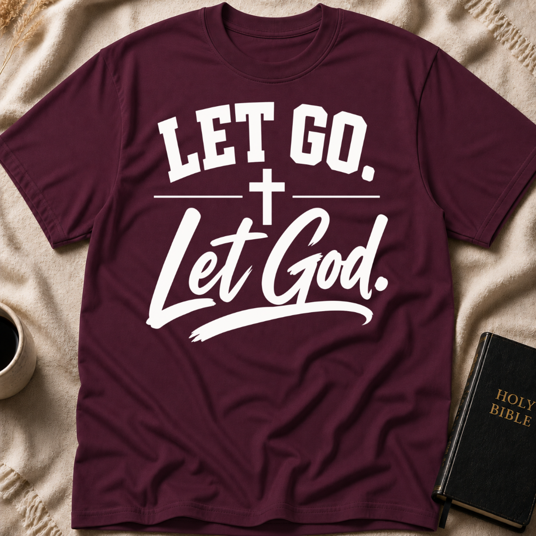 Let Go. Let God T-Shirt