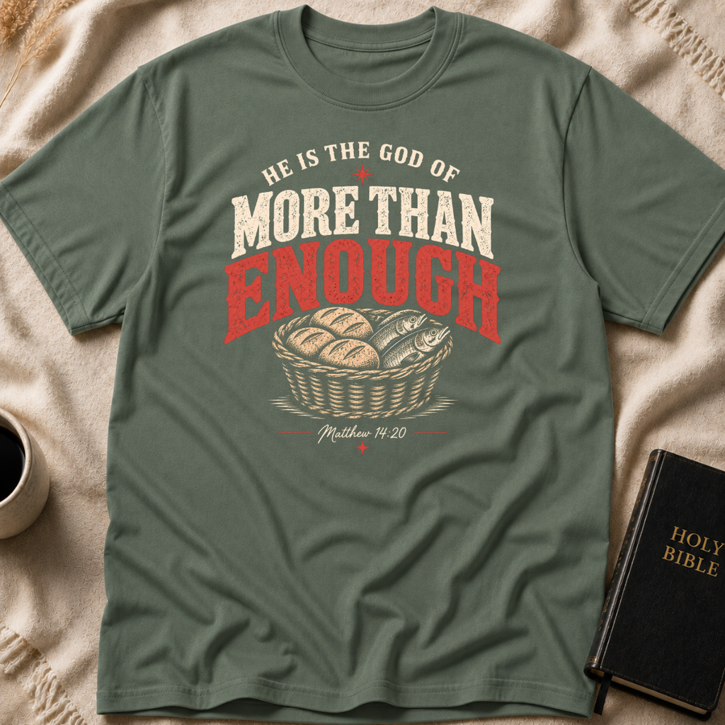 The God of More Than Enough T-Shirt