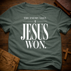 The Enemy Lost. Jesus Won T-Shirt