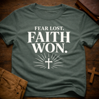 Fear Lost. Faith Won T-Shirt