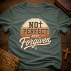 Not Perfect Just Forgiven T-Shirt