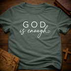 God is Enough T-Shirt