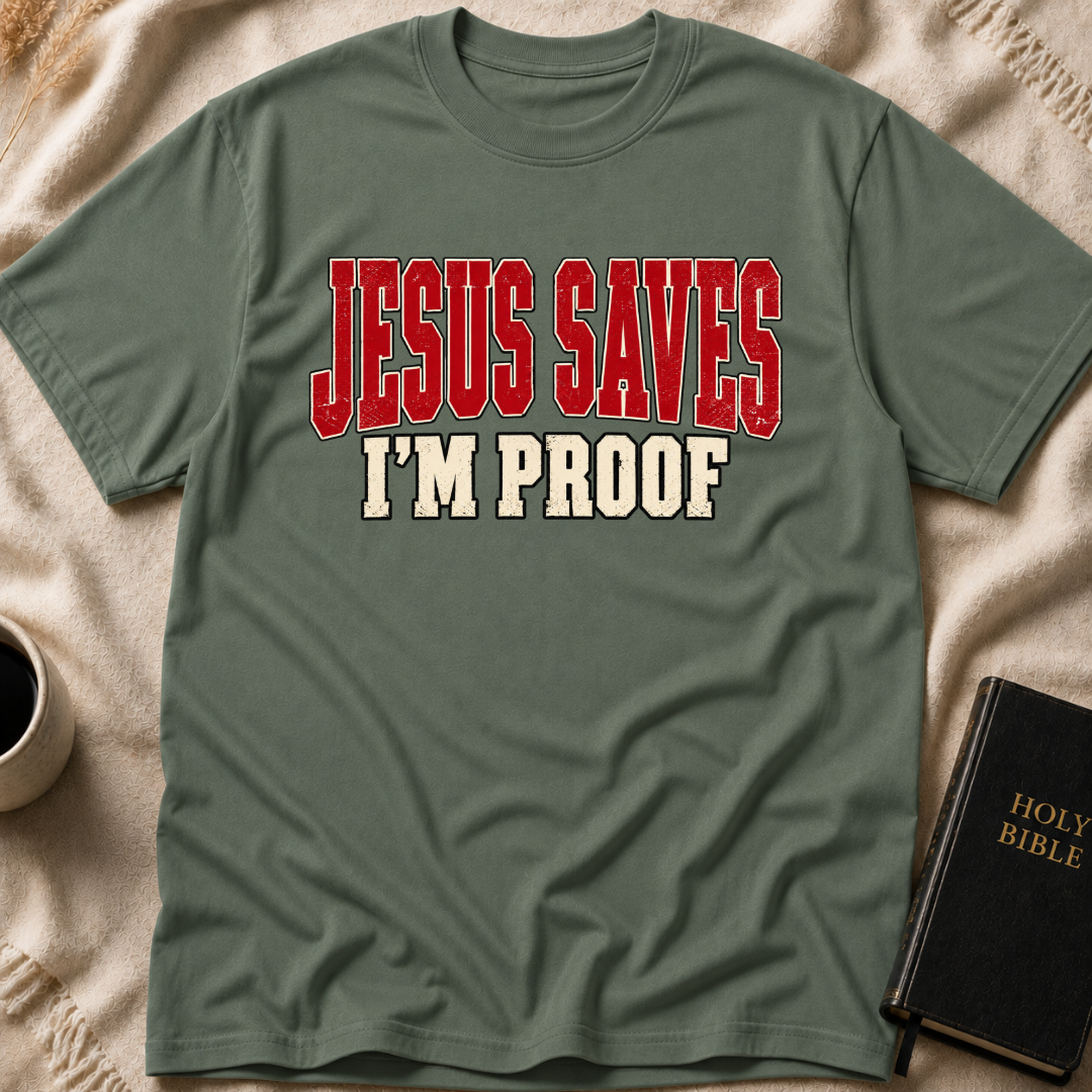 Jesus Saves I'm Proof T-Shirt