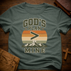 God’s Plan > Mine T-Shirt