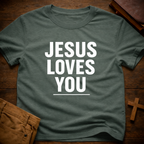 Jesus Loves You T-Shirt