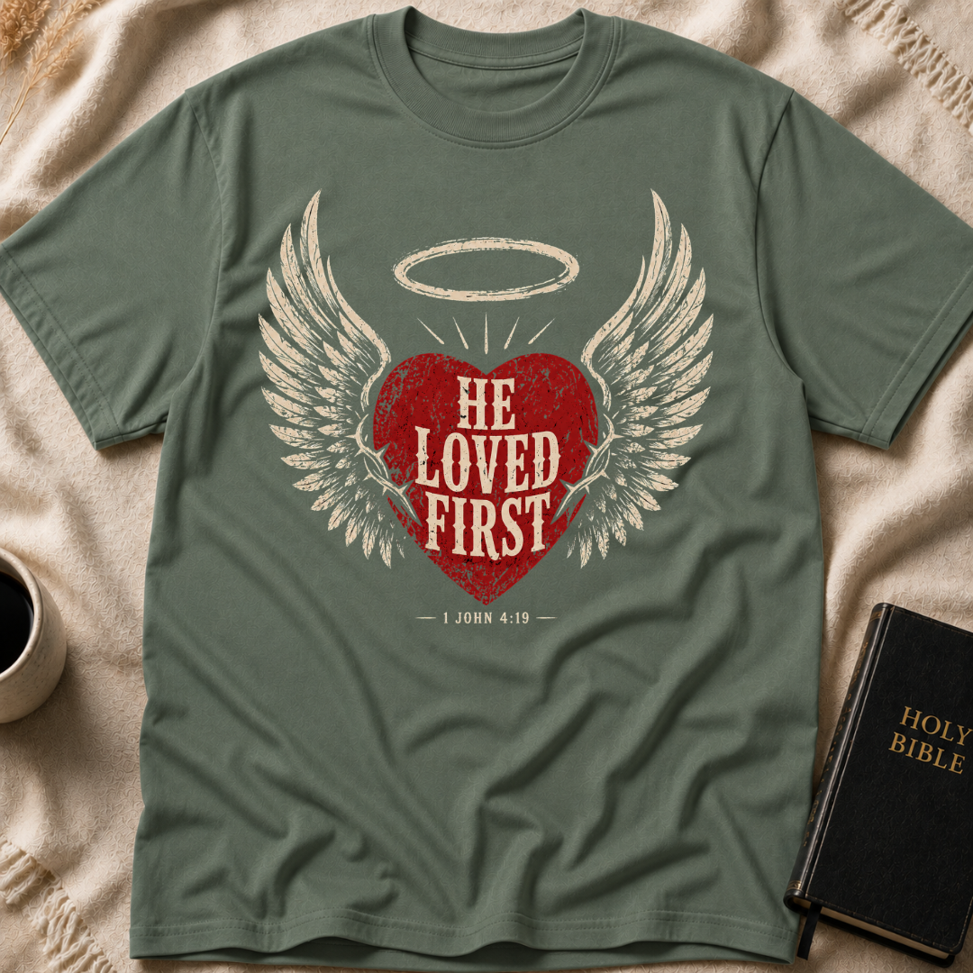 He Loved First T-Shirt