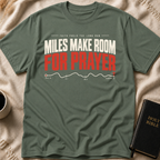 Miles Make Room For Prayer T-Shirt
