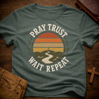 Pray Trust Wait Repeat T-Shirt